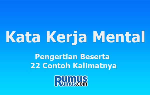  Kata  Kerja Mental Pengertian Beserta  22 Contoh Kalimatnya