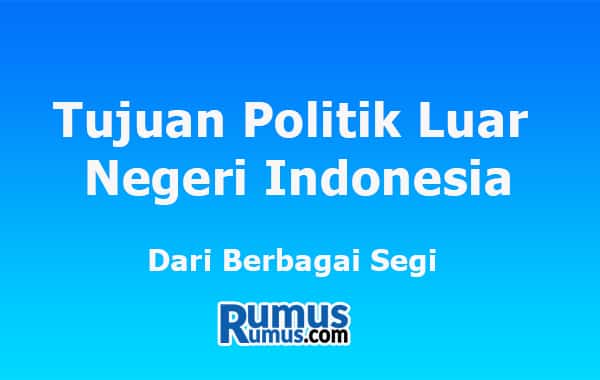 tujuan politik luar negeri di indonesia