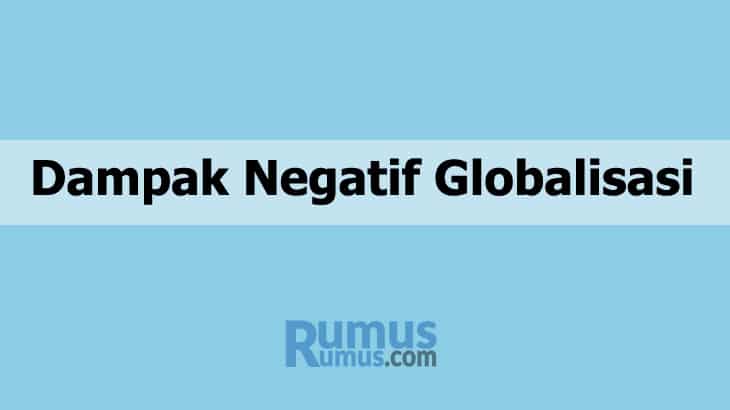 dampak negatif globalisasi
