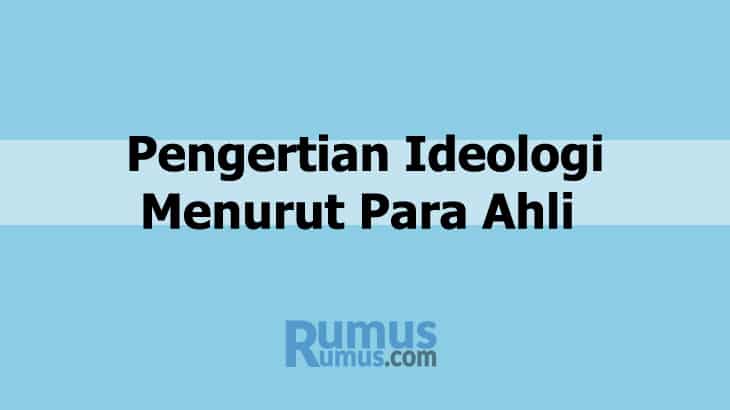 Jelaskan arti ideologi secara etimologi
