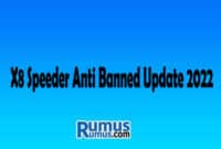 X8 Speeder Anti Banned Update 2022